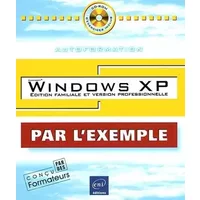 Windows XP : Edition familiale & version professionnelle, avec CD-rom - Collectif