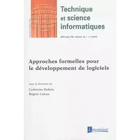APPROCHES FORMELLES POUR LE DEVELOPPEMENT DE LOGICIELS (TECHNIQUE ET SCIENCE INFORMATIQUES RSTI SERI