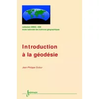 Introduction à la géodésie - Jean-Philippe Dufour