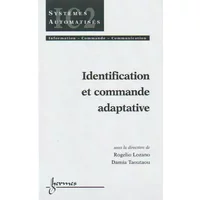 Identification et commande adaptive - Rogelio Lozano, Damia Taoutaou