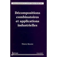 Décompositions combinatoires et applications industrielles - Thierry Benoist