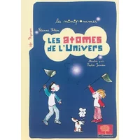 Les atomes de l'Univers (N.E) - Etienne Klein, Sophie Jansem
