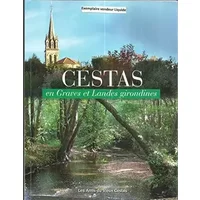 Cestas en Graves et Landes girondines - Les Amis du Vieux Cestas