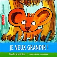 Roméo le petit lion : Je veux grandir ! - Ricardo Alcantara, Emilio Urberuaga