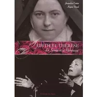 Edith et Thérèse, la sainte et la pécheresse - Jacqueline Cartier, Hugues Vassal