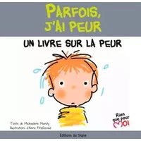 Parfois J'Ai Peur - Michaelene Mundy, Anne FitzGerald, Odile Haumonté