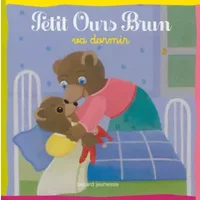 PETIT OURS BRUN VA DORMIR - Danièle Bour, Marie Aubinais