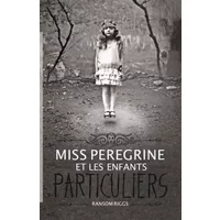 Miss Peregrine et les enfants particuliers