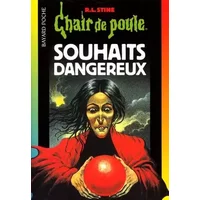 Souhaits dangereux - R. - L. ( Robert Lawrence ) Stine