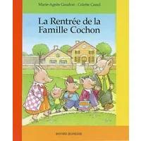 La Rentrée de la famille cochon - Marie-Agnès Gaudrat, Colette Camil