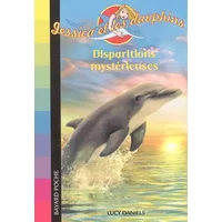 Jessica et les dauphins, Tome 9 : Disparitions mystérieuses - Lucy Daniels