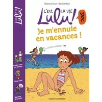JE M'ENNUIE EN VACANCES ! - N12 - Stéphanie Duval, Marylise Morel