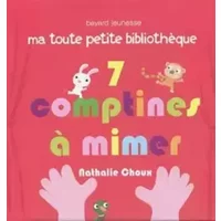 7 comptines à mimer - Nathalie Choux