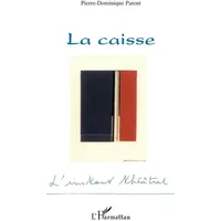 La caisse - Pierre-Dominique Parent