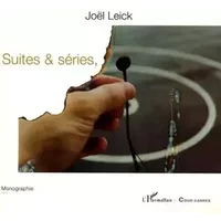 Suites séries : monographie - Joël Leick