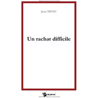 Un rachat difficile - Jean Menu