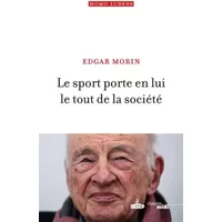Le sport porte en lui le tout de la société - Edgar Morin