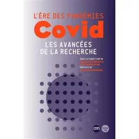 L'ère des pandémies : Covid, les avancées de la recherche