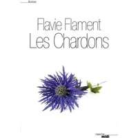 Les chardons - Flavie Flament