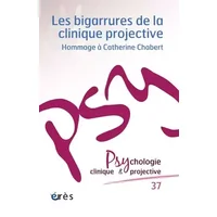 PCP 37 - Les bigarrures de la clinique projective: Hommage à Catherine Chabert - Collectif