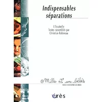 Indispensables séparations - L'Escabelle