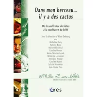 Dans mon berceau... il y a des cactus : De la souffrance du foetus à la souffrance du bébé