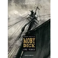 Moby Dick - Livre premier - Christophe Chabouté