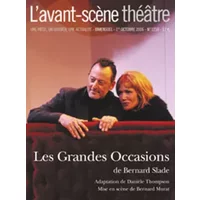 L'Avant-Scene Theatre n°1210 ; Les Grandes Occasions - Danièle Thompson (adaptation), Bernard Slade