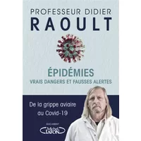 Epidémies : vrais dangers et fausses alertes - Didier Raoult