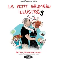 Le Petit Grumeau illustré - tome 3 - Nathalie Jomard