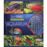 Lexiguide des poissons d'aquarium - Elcy, Janine Bourlois