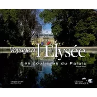 Voyage à l'Elysée : Les coulisses du Palais - Patrick Kovarik