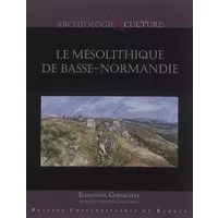 Le mésolithique de Basse-Normandie - Emmanuel Ghesquière