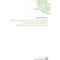 Dictionnaire français-tamazight de génie électrique : définitions et illustrations - Mohand Mahrazi