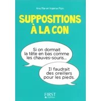 Le Petit livre de - Suppositions à la con - Ana Pile, Valérie Flan