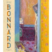 Pierre Bonnard. Peindre l'Arcadie - Guy Cogeval, Isabelle Cahn