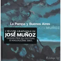 La pampa y Buenos Aires: De chair et de poussière - José Muñoz
