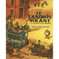Le Landais volant (Tome 1-Conversation avec un margouillat) - Nicolas Dumontheuil