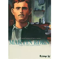 Martin Eden - Denis Lapière, Aude Samama, Jack London, Aude Samama