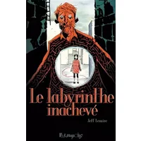 Le labyrinthe inachevé - Jeff Lemire