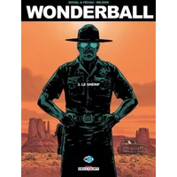 Wonderball T03: Le Shérif - Fred Duval, Jean-Pierre Pécau, Colin Wilson