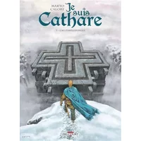 Je suis cathare T07: L'Accomplissement