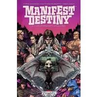 Manifest destiny T03: Chiroptères et carnivores - Chris Dingess, Matthew Roberts, Owen Gieni