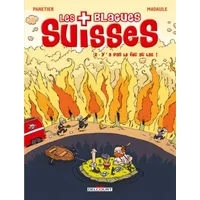 Les Blagues suisses T02: Y a pas le feu au lac ! - PANETIER-L+MADAULE-B