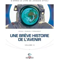 Une brève histoire de l'avenir T03 - PECAU-JP+DAMIEN
