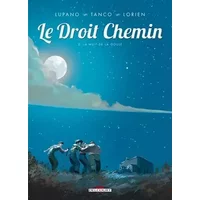 Le Droit chemin T02 La Nuit de la goule - Wilfrid Lupano, Morgann Tanco, Lorien