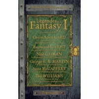 Légendes de la Fantasy, Tome 1 : Six récits inédits par les maîtres de la Fantasy moderne - Robert Silverberg, Collectif