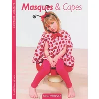 Masques & Capes : Couture créative - Karine Thiboult