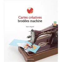 Cartes créatives brodées machine - Kaoru Higuchi, Takehiko Maekawa, Mayuko Perrillat