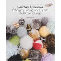 Douceurs hivernales: Echarpes, sacs & accessoires en fausse fourrure - Yoshiko Mizuno, Collectif